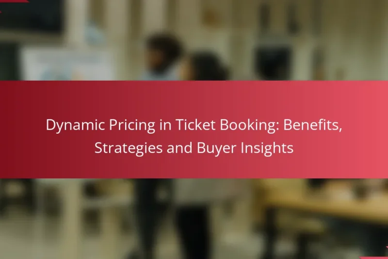 Dynamic Pricing in Ticket Booking: Benefits, Strategies and Buyer Insights