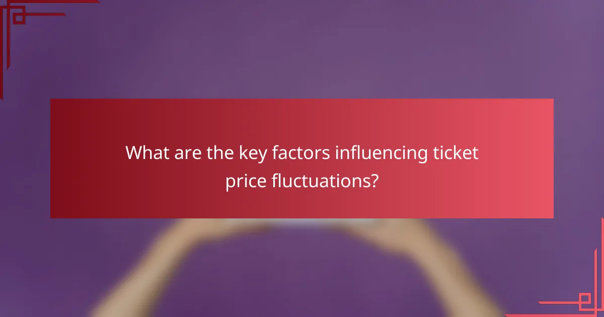 What are the key factors influencing ticket price fluctuations?
